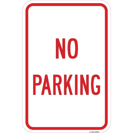 No Parking, Heavy-Gauge Aluminum Rust Proof Parking Sign